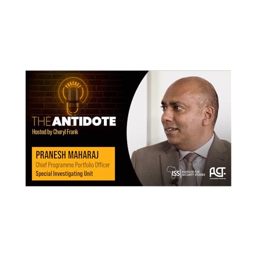 The SIU&rsquo;s Shift from Investigation to Prevention With Pranesh Maharaj