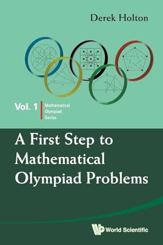 First Step To Mathematical Olympiad Problems, A
