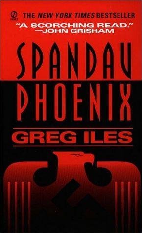 By Iles, Greg Spandau Phoenix (Pb) (World War II Thriller)