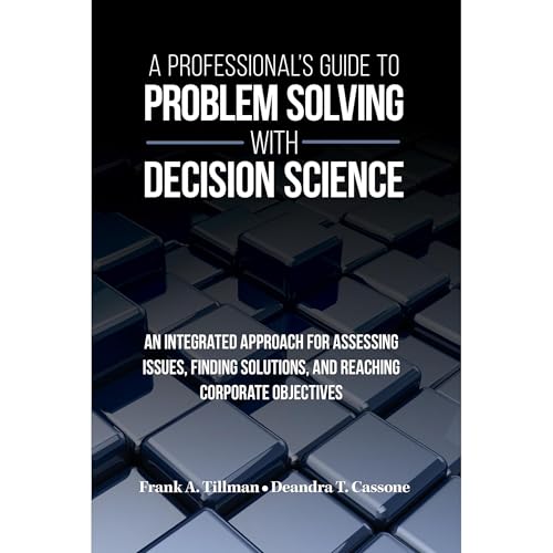 A Professional's Guide to Problem Solving with Decision Science : Frank Tillman, Deandra Cassone episode artwork
