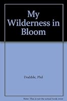 My Wilderness in Bloom 0718126912 Book Cover