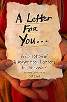 A Letter For You: A Collection of Handwritten Letters for Survivors 1711009210 Book Cover