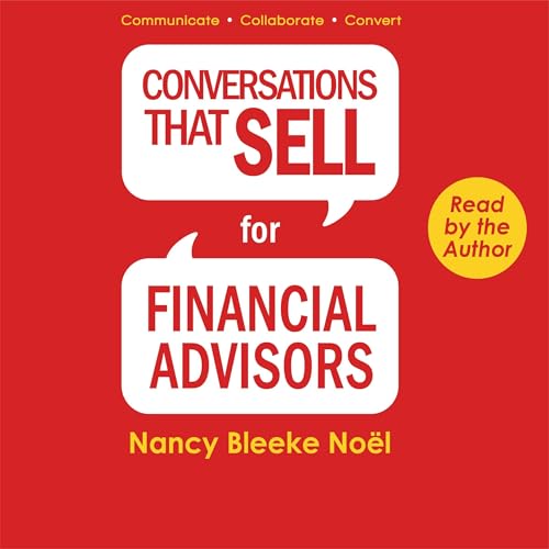 Nancy Bleeke Noël presents Conversations That Sell for Financial Advisors episode artwork