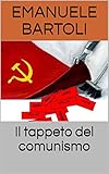  Il tappeto del comunismo (Italian Edition)