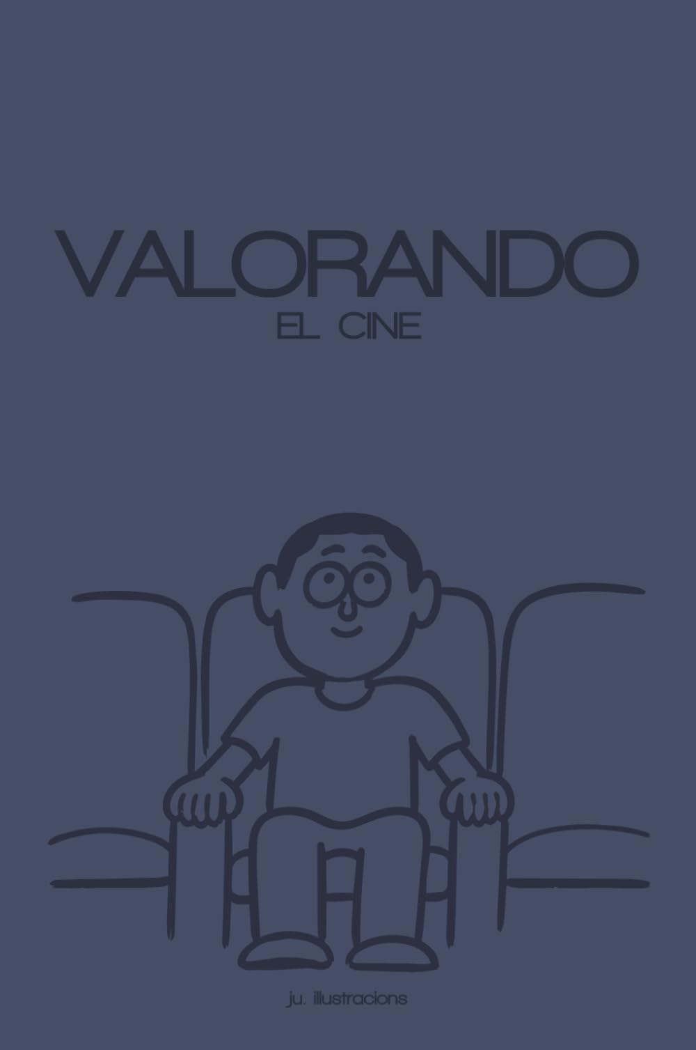 VALORANDO el cine: Un espacio personal para guardar tus recuerdos cinematográficos y seguir tu propio recorrido como espectador.