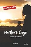  Mutters Lüge: authentisch- berührend - inspirierend