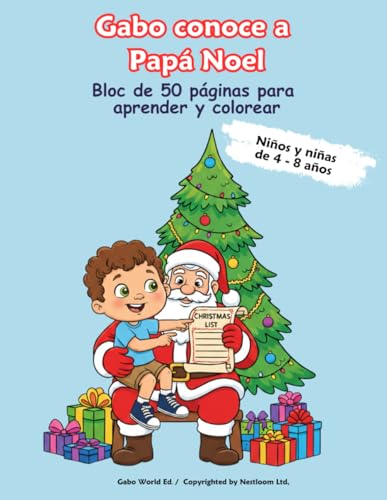 Gabo conoce a Papá Noel: Libro de actividades para niños de 4 a 8 años – colorea y aprende con Gabo