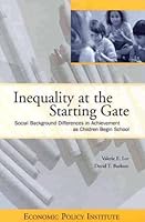 Inequality at the Starting Gate: Social Background Differences in Achievement as Children Begin School 1932066020 Book Cover