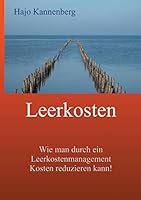Leerkosten: Wie man durch ein Leerkostenmanagement Kosten reduzieren kann! (Effizientes Controlling) 3734796024 Book Cover