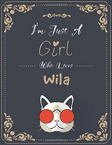 I'm Just A Girl Who Loves Wila Krungthep Cats SketchBook: Notebook for Sketching, Drawing, Writing, Painting or Doodling: A perfect 8.5x11 Sketchbook ... Birthday Gift for Wila Krungthep Cats Lovers!