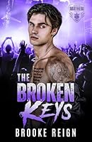 The Broken Keys: A Rockstar Vs. Billionaire Love Triangle Romance (The Kings Of Mayhem) 196360315X Book Cover