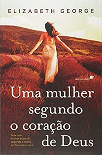 Uma mulher segundo o coracao de Deus