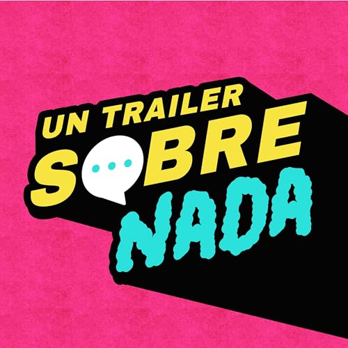 Un Trailer Sobre Nada