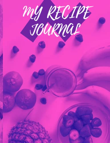  My Recipe Journal: Create Your Own Cookbook Journal
