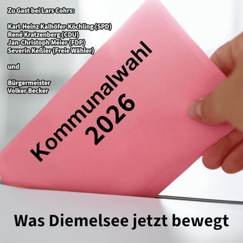 Folge 213: Kommunalwahl 2026 - Was Diemelsee jetzt bewegt