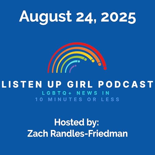 Episode 68: August 24, 2025 LGBTQ+ News cover art