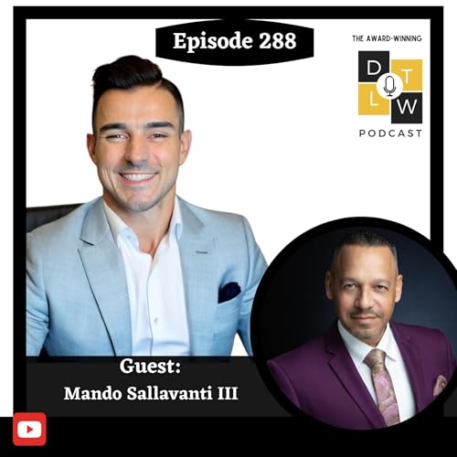 『Episode 288: Building Wealth and Leadership that Lasts with Mando Sallavanti III.』のカバーアート