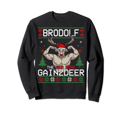 Brodolf The Red Nose Gainzdeer Ugly Christmas Sweater Sweatshirt