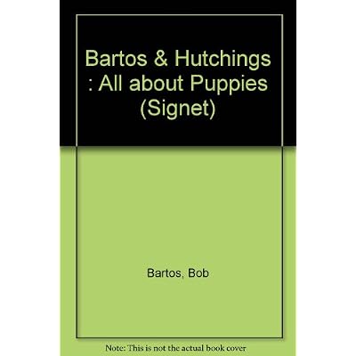 Bartos & Hutchings : All about Puppies