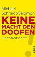 Keine Macht den Doofen: Eine Streitschrift 3492274943 Book Cover