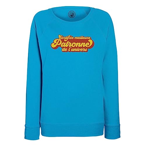Sweatshirt Femme Meilleure Patronne de l'univers : idée cadeau de départ en retraite original
