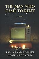 The Man Who Came to Rent 1956635203 Book Cover