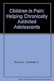 Helping Chronically Addicted Adolescents: Problems, Perspectives and Strategies for Recovery