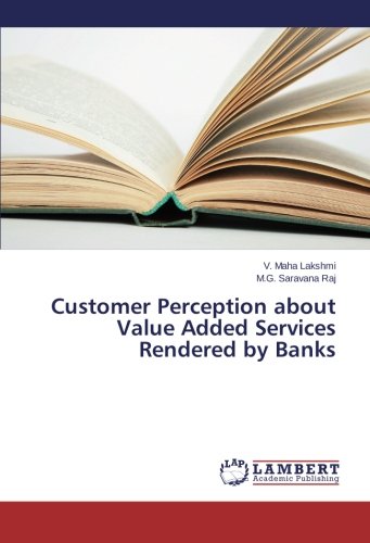 Customer Perception about Value Added Services Rendered by Banks