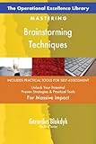 The Operational Excellence Library; Mastering Brainstorming Techniques