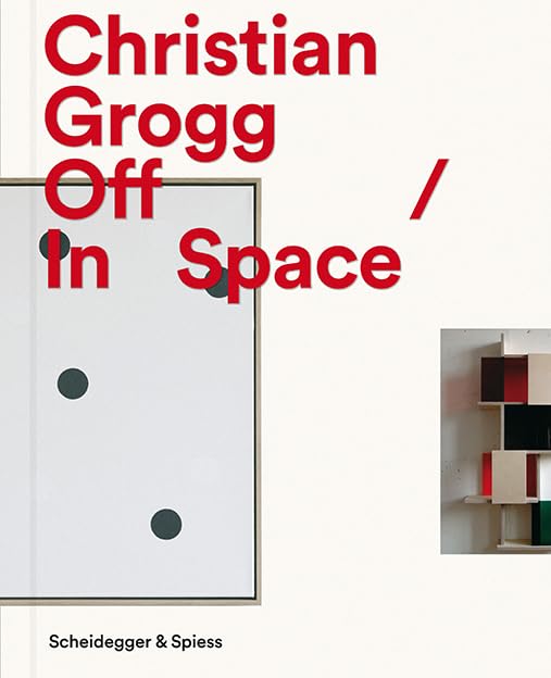 Christian Grogg: Off / in Space reliure prestige et papier mat