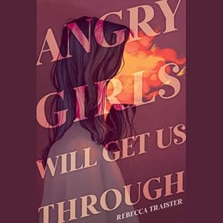 Angry Girls Will Get Us Through cover art