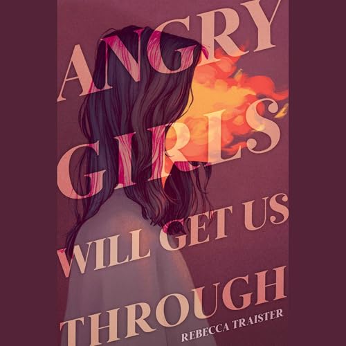 Page de couverture de Angry Girls Will Get Us Through