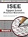ISEE Upper Level Practice Questions: ISEE Practice Tests & Exam Review for the Independent School Entrance Exam