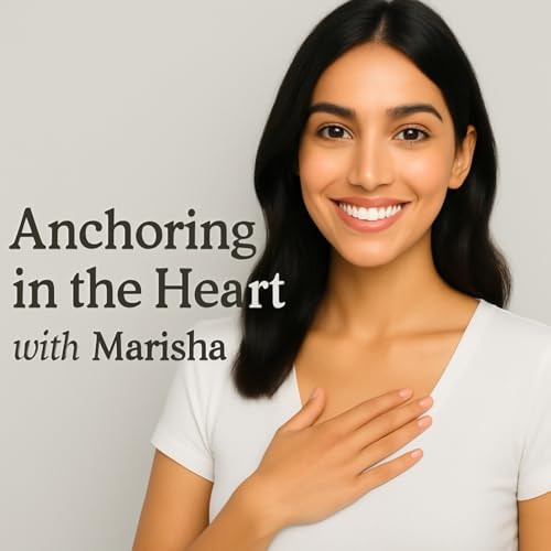 『10 Min Anchoring in the Heart &mdash; A Guided Meditation with Marisha』のカバーアート