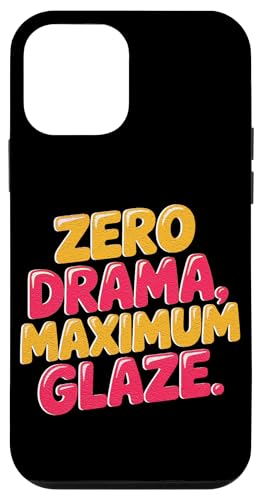 ZERO DRAMA, MAXIMUM GLAZE �X�}�z�P�[�X iPhone 12 mini �p