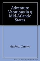 Adventure Vacations in 5 Mid-Atlantic States 0939009005 Book Cover