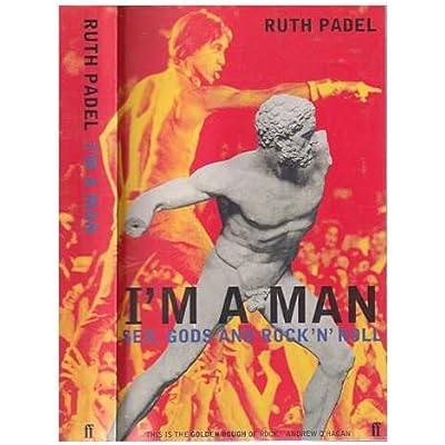 I'm a Man: Sex, Gods and Rock 'n' Roll: Written by Ruth Padel, 2000 Edition, Publisher