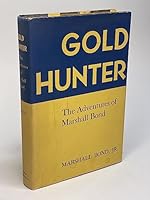 Gold Hunter: The Adventures of Marshall Bond B0006BWPPQ Book Cover