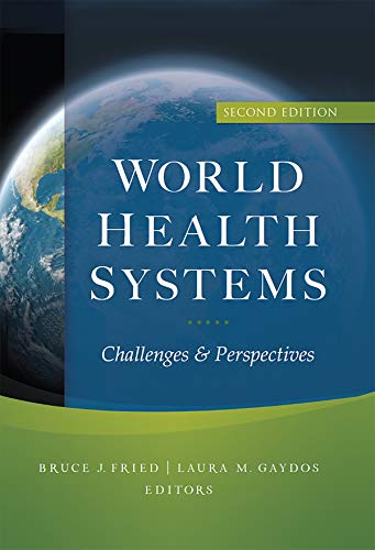 World Health Systems: Challenges and Perspectives, Second Edition (AUPHA/HAP Book)