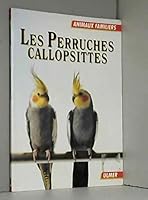 Les perruches callopsittes 2841380432 Book Cover