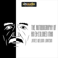 The Autobiography of an Ex-Colored Man Audiolibro Por James Weldon Johnson arte de portada