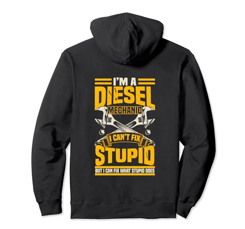 Mens trucker diesel mechanic i can't fix stupid felpa con cappuccio