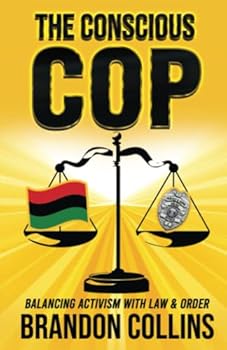 Paperback The Conscious Cop: Balancing Activism With Law & Order Book