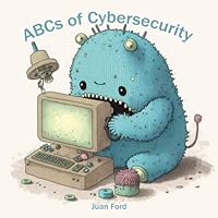 ABCs of Cybersecurity B0BYR86K71 Book Cover
