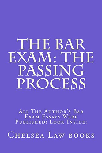 The Bar Exam: The Passing Process: All The Author's Bar Exam Essays Were Published! Look Inside!