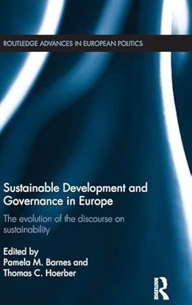 Sustainable Development and Governance in Europe: The Evolution of the Discourse on Sustainability book cover