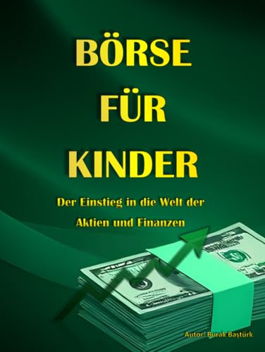 Börse für Kinder: Der Einstieg in die Welt der Aktien und Finanzen