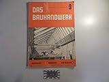 Das Bauhandwerk. Baupraxis - Baustoffe - Baumaschinen. 8. Jahrgang, Heft 9. September 1956.