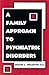 A Family Approach to Psychiatric Disorders