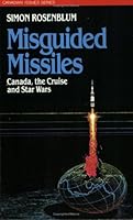 Misguided Missiles: Canada, the Cruise and Star Wars 0888626983 Book Cover